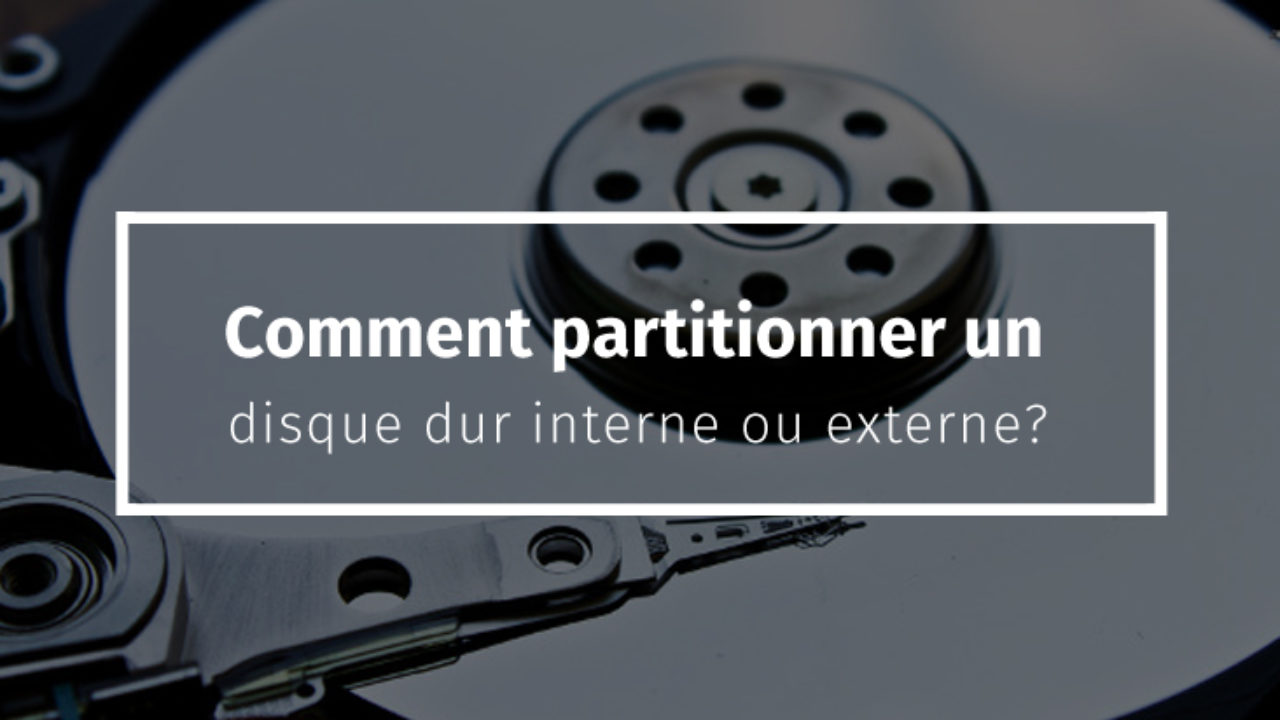 Comment Partitionner Un Disque Dur Interne Ou Externe Bravo Telecom